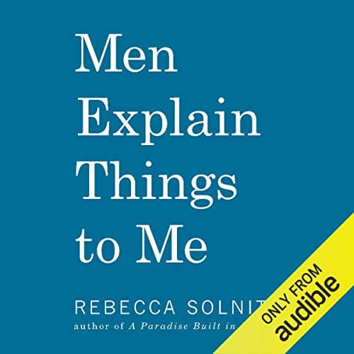 Men Explain Things to Me audiobook cover
