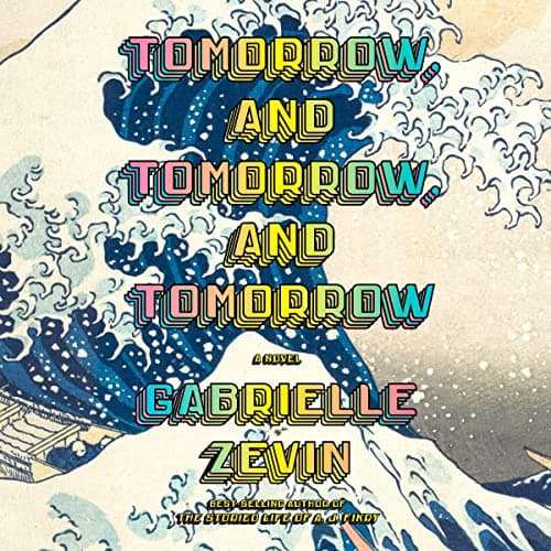Tomorrow, and Tomorrow, and Tomorrow audiobook cover